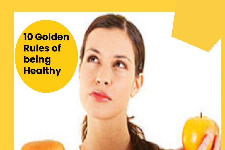 10 Golden Rules of  being Healthy