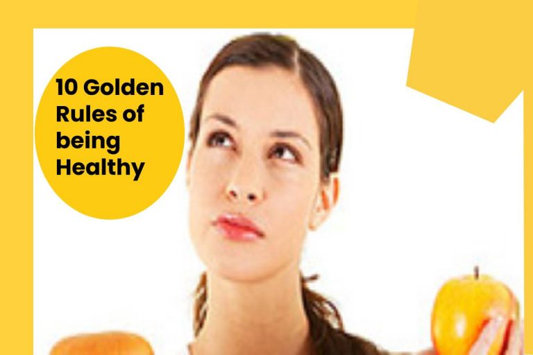 10 Golden Rules of being Healthy