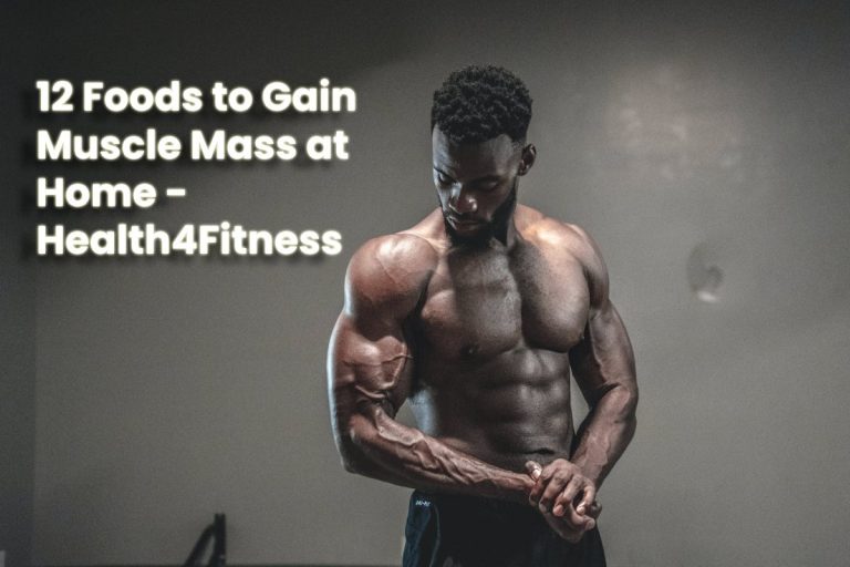 12 Foods to Gain Muscle Mass at Home