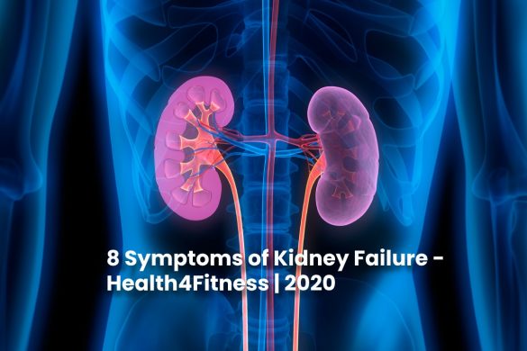 8 Symptoms of Kidney Failure - Health4Fitness | 2020