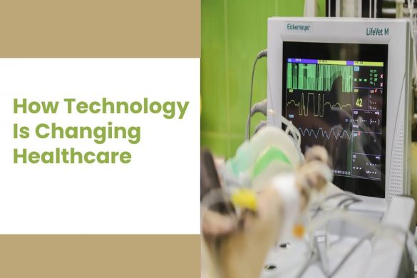 How Technology Is Changing Healthcare