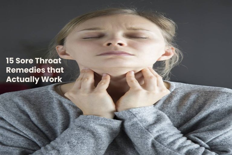 15 Sore Throat Remedies that Actually Work