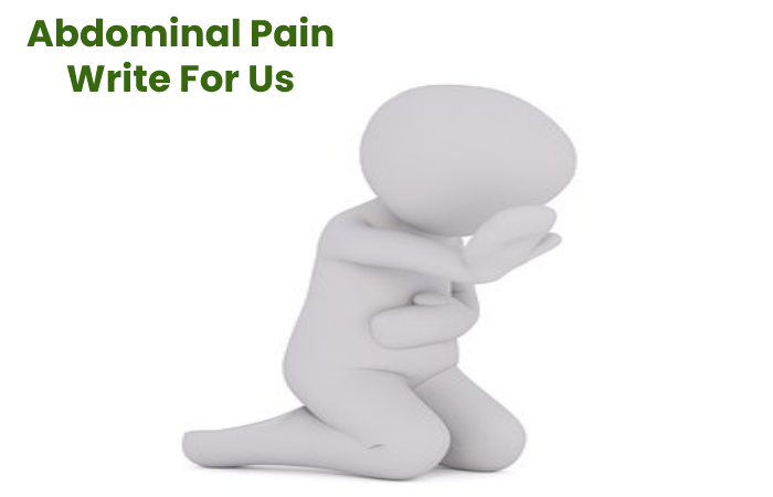 Abdominal Pain Write For Us