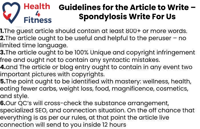 Guidelines of the Article – Spondylosis Write For Us