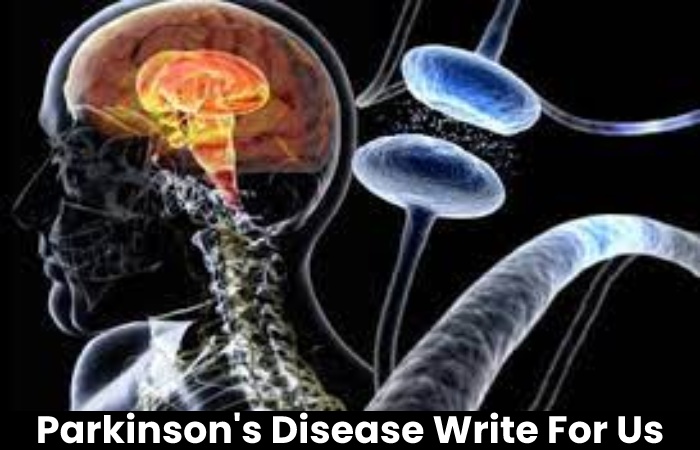 Parkinsons Disease Write For Us