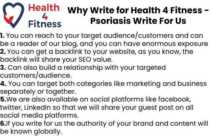 Why Write for Health4fitnessblog– Psoriasis Write For Us