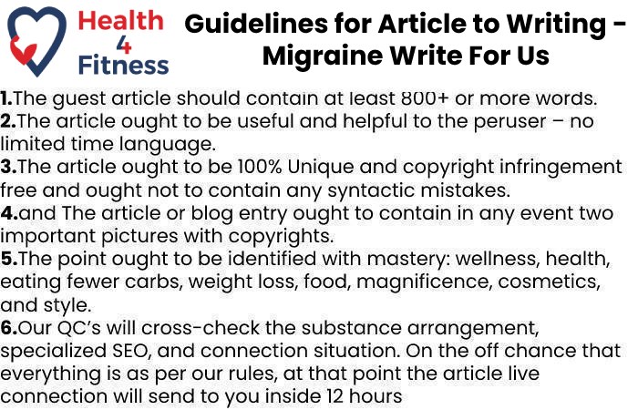 Guidelines of the Article – Migraine Write For Us