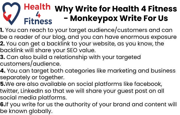 Why Write for Health4fitnessblog– Monkeypox Write For Us