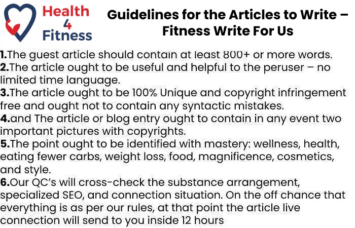 Guidelines for the Articles to Write – Fitness Write For Us