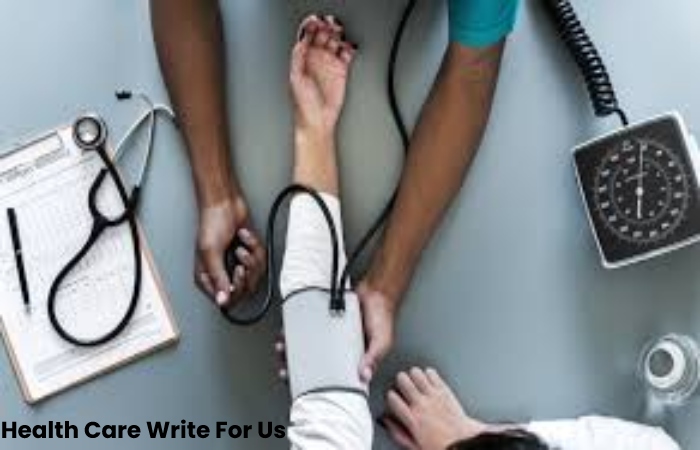 Health Care Write For Us