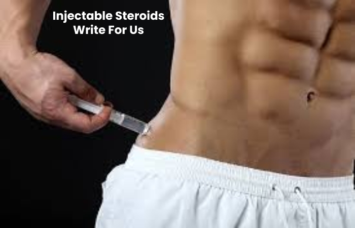 Injectable Steroids Write For Us