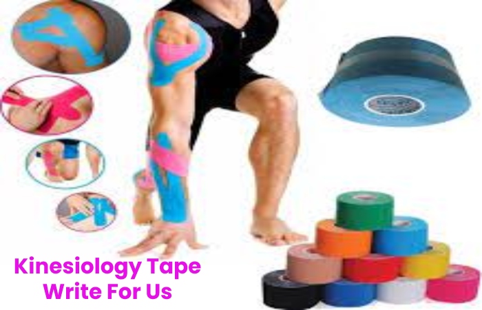 Kinesiology Tape Write For Us