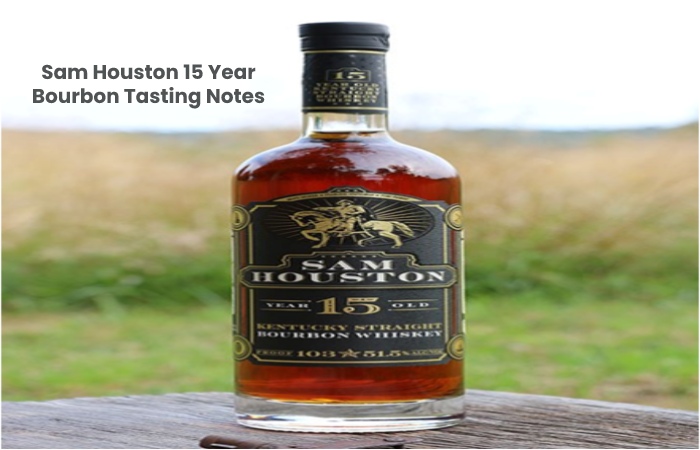 Sam Houston 15 Year Bourbon Tasting Notes