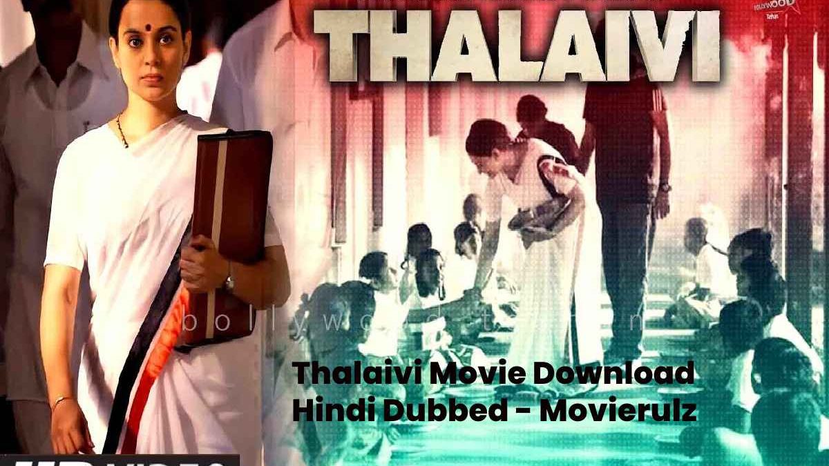 Thalaivi Movie Download Tamilyogi, Tamilrockers, Kuttymovies Full HD, 720p