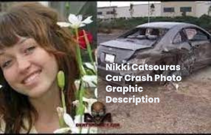 Nikki Catsouras Car Crash Photo Graphic Description