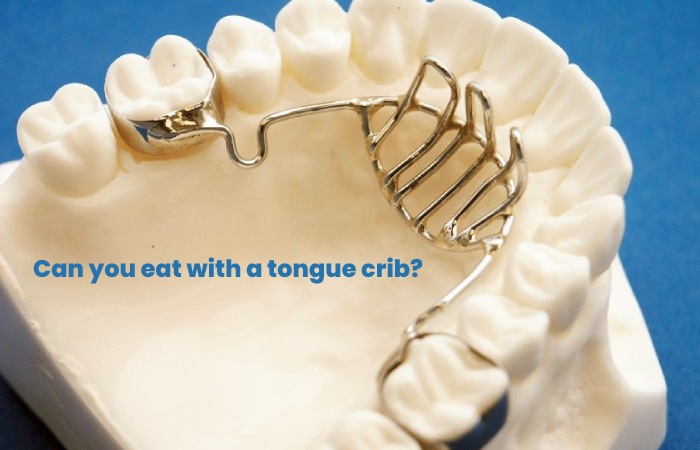 Can you eat with a tongue crib?