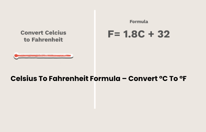 Celsius To Fahrenheit Formula – Convert °C To °F