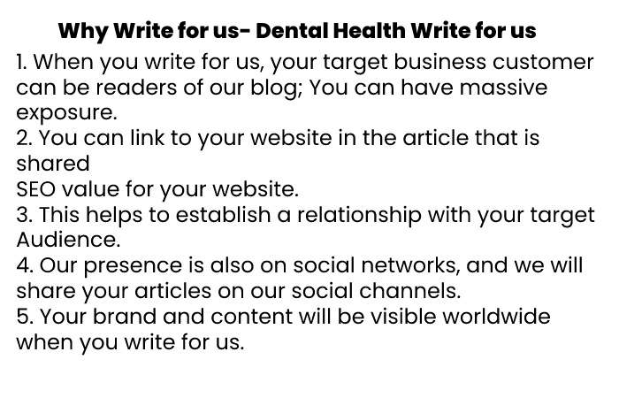 Why Write for us- Dental Health Write for us