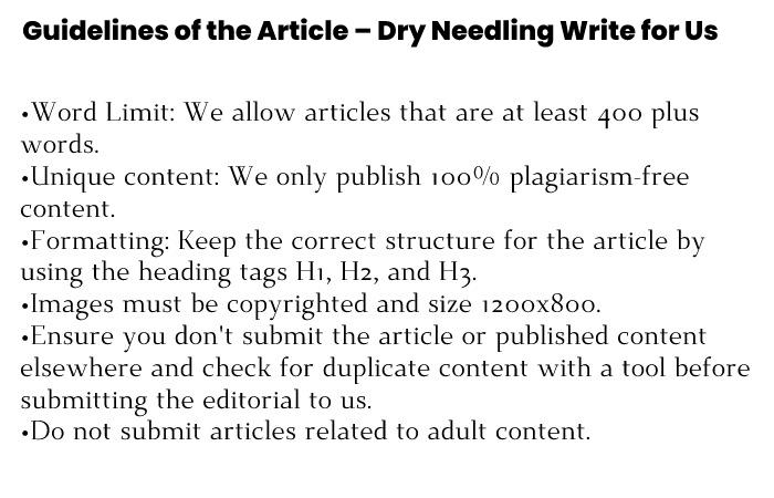 Guidelines of the Article – Dry Needling Write for Us
