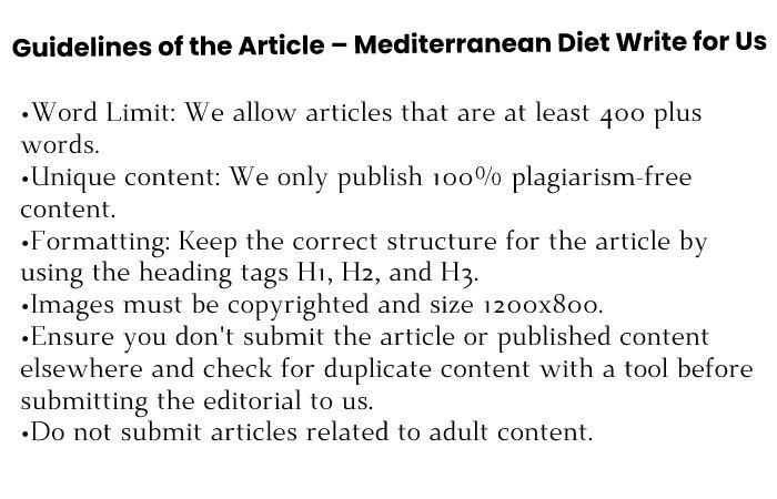 Guidelines of the Article – Mediterranean Diet Write for Us