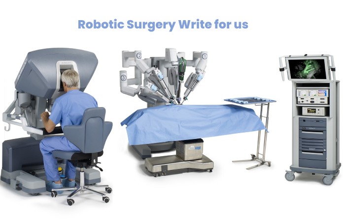 Robotic Surgery Write for us