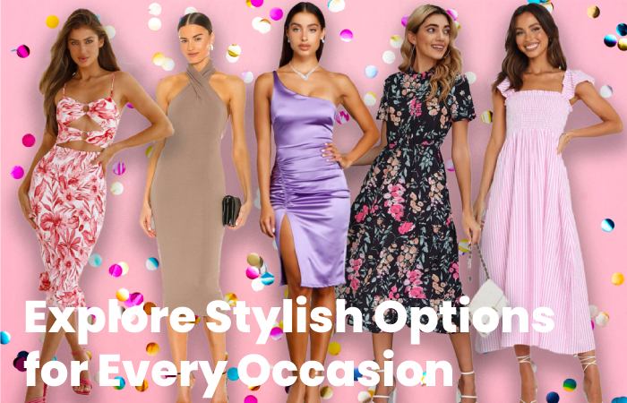 Explore Stylish Options for Every Occasion