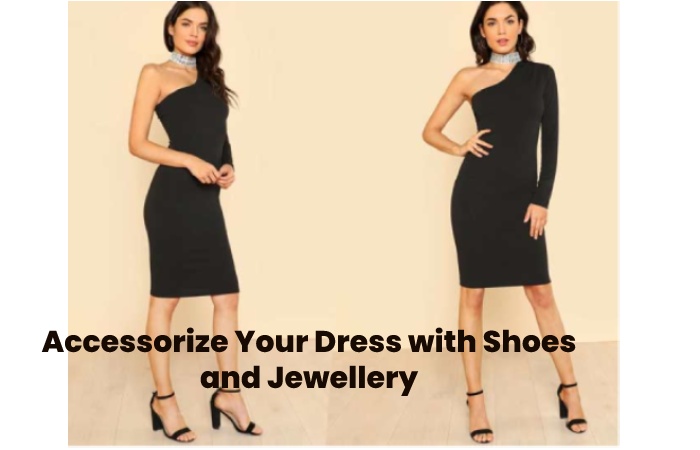 Accessorize Your Dress with Shoes and Jewellery