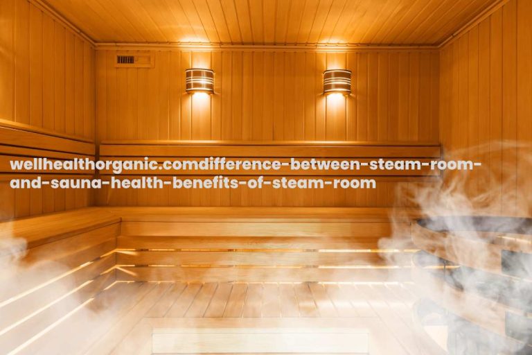 wellhealthorganic.comdifference-between-steam-room-and-sauna-health-benefits-of-steam-room