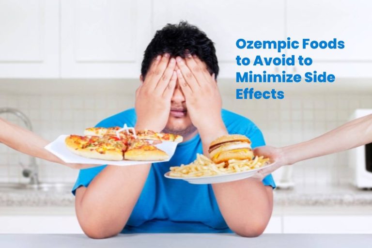 Ozempic Foods to Avoid