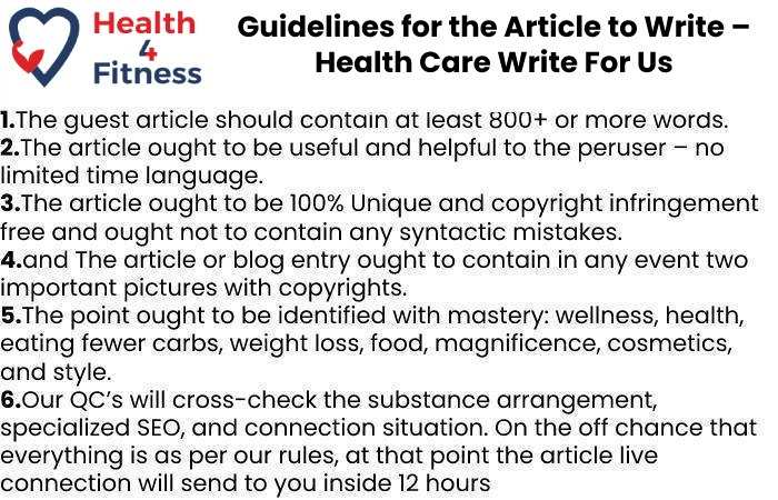 Guidelines of the Article – Health Care Write For Us