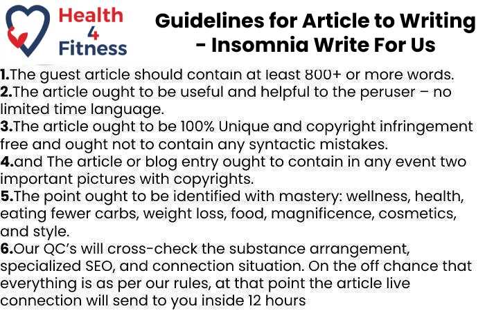 Guidelines of the Article – Insomnia Write For Us