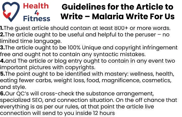 Guidelines of the Article – Malaria Write For Us